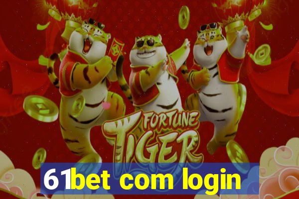 61bet com login